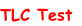 TLC Test
