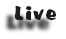 Live